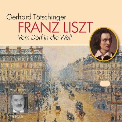 Franz Liszt - Gerhard Tötschinger, Audio, 9783784493657