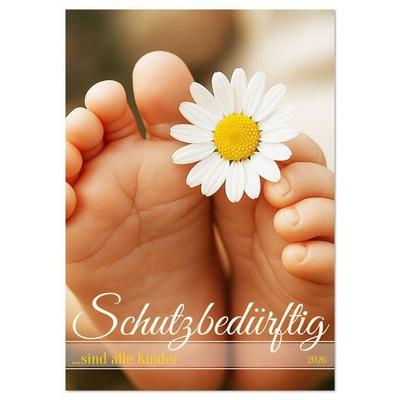 Schutzbedürftig ...sind alle Kinder (Wandkalender 2026 DIN A2 hoch), CALVENDO Monatskalender