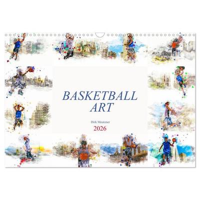Basketball Art (Wandkalender 2026 DIN A3 quer), CALVENDO Monatskalender
