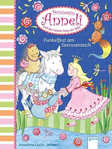 Annalena Luchs - Prinzessin Anneli und das liebste Pony der Welt (3). Funkelfest am Seerosenteich. - Preis vom 02.10.2026 23:42:20 h
