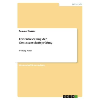 Fortentwicklung der Genossenschaftsprüfung, Taschenbuch von Remmer Sassen, GRIN, 978-3-640-43808-2