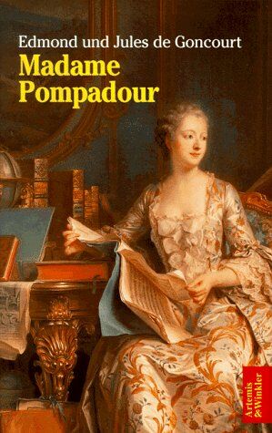 Goncourt, Edmond De - Madame Pompadour - Preis vom 30.09.2026 09:01:18 h