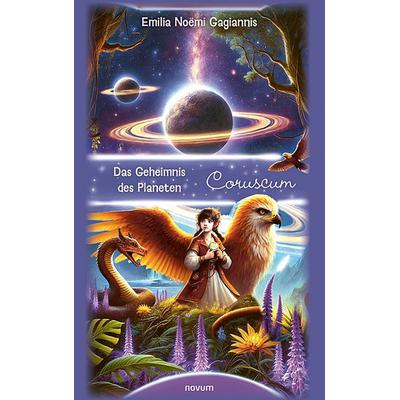 Das Geheimnis des Planeten Coruscum, Taschenbuch von Emilia Noëmi Gagiannis, Novum Verlag, 978-3-7116-1002-7