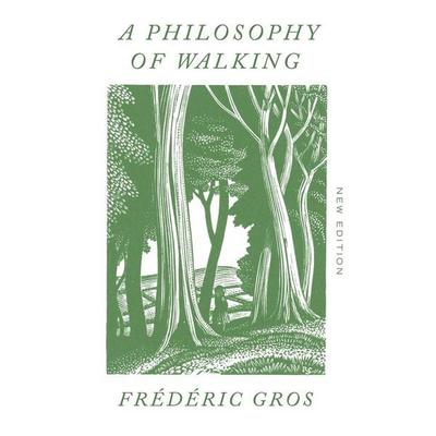 A Philosophy of Walking, Taschenbuch von Frederic Gros, Verso Books, 978-1-80429-044-6