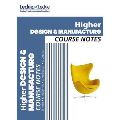 Course Notes - Cfe Higher Design and Manufacture Course Notes, Taschenbuch von Collins UK, HarperCollins, 978-0-00-754932-0