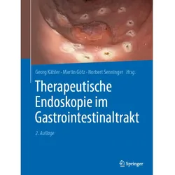 Therapeutische Endoskopie im Gastrointestinaltrakt, Fachbücher von Norbert Senninger, Martin Götz, Georg Kähler