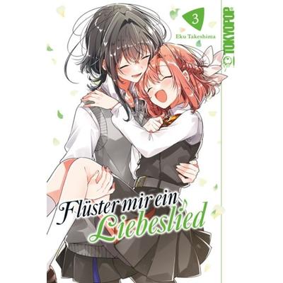 Flüster mir ein Liebeslied 03, Taschenbuch von Eku Takeshima, Tokyopop GmbH, 978-3-8420-8122-2