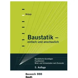 Baustatik - einfach und anschaulich, Fachbücher von Klaus Holschemacher, Klaus-Jürgen Schneider, Eddy Widjaja