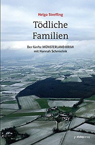 Helga Streffing - Tödliche Familien: Der fünfte Münsterland-Krimi mit Hannah Schmielink - Preis vom 19.10.2026 19:33:35 h