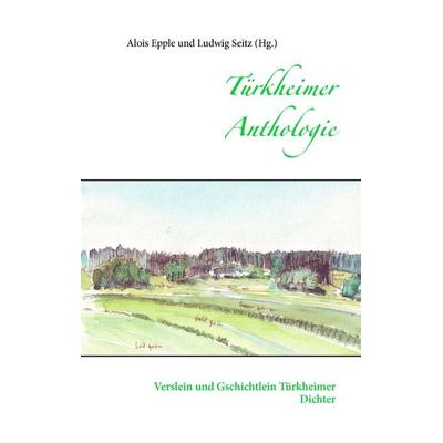 Türkheimer Anthologie, Taschenbuch von , BoD – Books on Demand, 978-3-7431-1677-1