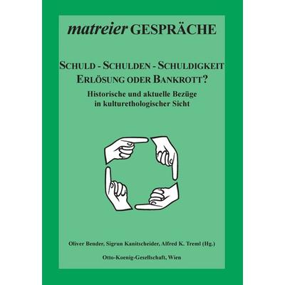 Schuld - Schulden - Schuldigkeit, Taschenbuch von , BoD – Books on Demand, 978-3-7386-0924-0