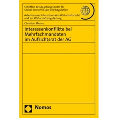Interessenkonflikte bei Mehrfachmandaten im Aufsichtsrat der AG, Taschenbuch von Christian Mense, Nomos, 978-3-8329-3335-7
