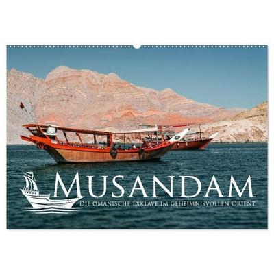 Musandam - Die omanische Exklave im geheimnisvollen Orient (Wandkalender 2027 DIN A2 quer), CALVENDO Monatskalender