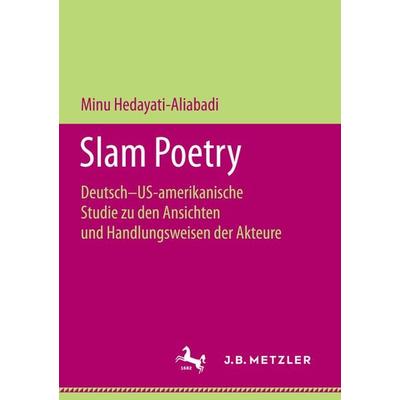Slam Poetry, Taschenbuch von Minu Hedayati-Aliabadi, Springer Fachmedien Wiesbaden GmbH, 978-3-658-19586-1