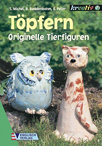 Susanne Michel - Töpfern: Originelle Tierfiguren - Preis vom 15.10.2026 23:06:25 h