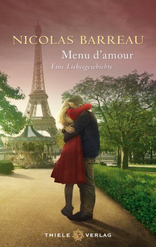 Nicolas Barreau - Menu d'amour: Eine Liebesgeschichte - Preis vom 01.10.2026 17:08:56 h