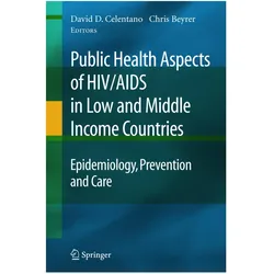 Public Health Aspects of HIV/AIDS in Low and Middle Income Countries, Fachbücher von Chris Beyrer, David Celentano