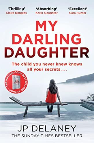 Delaney, J. P. - My Darling Daughter: the addictive new thriller from the author of The Girl Before - Preis vom 09.10.2026 07:28:09 h