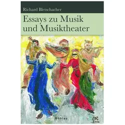 Essays zu Musik und Musiktheater, Fachbücher von Richard Bletschacher