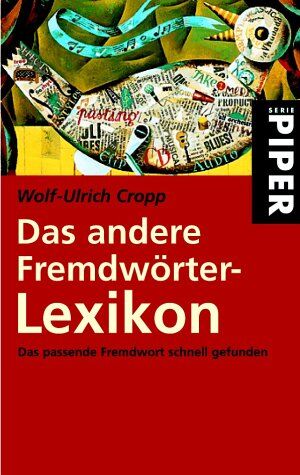 Wolf-Ulrich Cropp - Das andere Fremdwörter-Lexikon: Das passende Fremdwort schnell gefunden - Preis vom 09.10.2026 07:28:09 h
