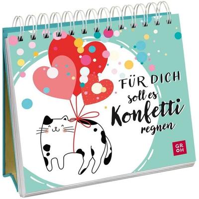 Für dich soll es Konfetti regnen, Gebundene Ausgabe von , Groh, 978-3-8485-0382-7