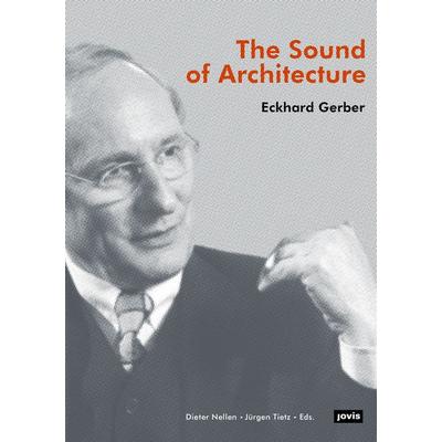 Eckhard Gerber – The Sound of Architecture, Gebundene Ausgabe von , Jovis Verlag, 978-3-86859-500-0