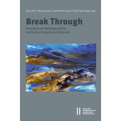 Break Through, Gebundene Ausgabe von , Verlag D.Oesterreichische, 978-3-7001-5224-8