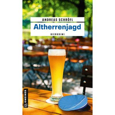 Altherrenjagd, Taschenbuch von Andreas Schröfl, Gmeiner-Verlag