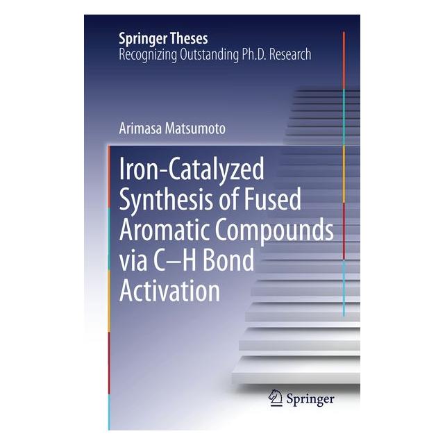 Springer Iron-Catalyzed Synthesis of Fused Aroma (Englisch, Hardcover, Arimasa Matsumoto) (9784431549277)