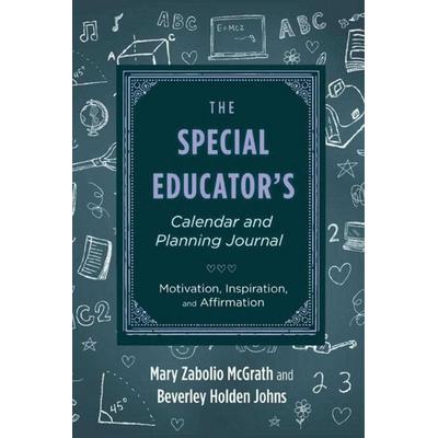 The Special Educator's Calendar and Planning Journal, Taschenbuch von Mary Zabolio McGrath,Beverley Holden Johns, Skyhorse Publishing,