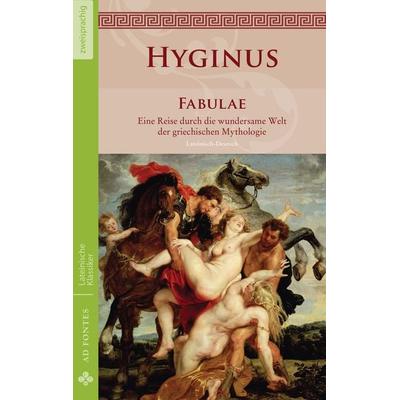 Fabulae, Taschenbuch von Gaius Iulius Hyginus, Ad Fontes Klassikerverlag, 978-3-945924-34-1