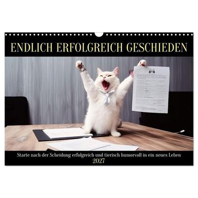 Endlich erfolgreich geschieden (Wandkalender 2027 DIN A3 quer), CALVENDO Monatskalender