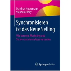 Synchronisieren ist das Neue Selling, Fachbücher von Matthias Huckemann, Stephanie Mey