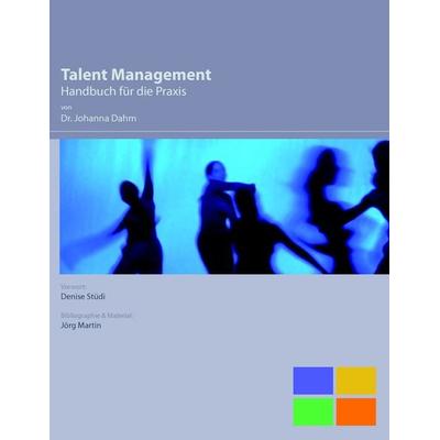 Talent Management, Taschenbuch von Johanna Dahm, BoD – Books on Demand, 978-3-8334-8814-6