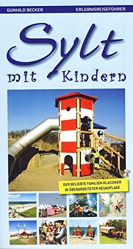Gunhild Becker - Sylt mit Kindern- Erlebnisreiseführer - Preis vom 30.09.2026 09:01:18 h