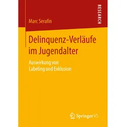 Delinquenz-Verläufe im Jugendalter, Fachbücher von Marc Serafin