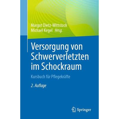 Versorgung von Schwerverletzten im Schockraum, Taschenbuch von , Springer Berlin, 978-3-662-71122-4