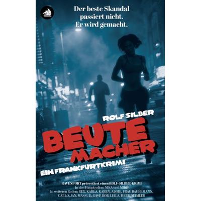 Beutemacher, Taschenbuch von Rolf Silber, Ravenport Verlag GmbH