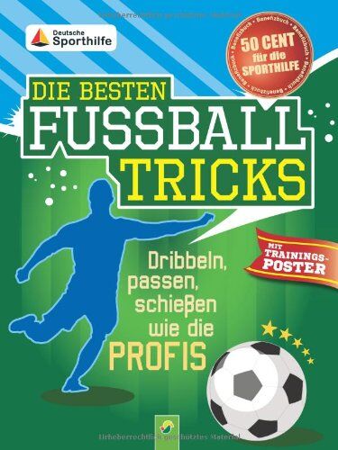 Sandra Noa - Die besten Fußballtricks - mit Trainings-Poster: Dribbeln, passen, schießen wie die Proifs - Preis vom 11.10.2026 03:10:56 h