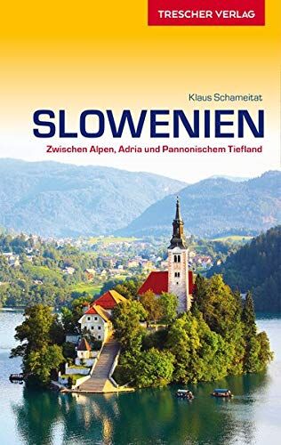 Klaus Schameitat - Reiseführer Slowenien: Zwischen Alpen, Adria und Pannonischem Tiefland (Trescher-Reihe Reisen) - Preis vom 10.10.2026 11:48:34 h