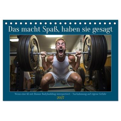 Das macht Spaß, haben sie gesagt (Tischkalender 2027 DIN A5 quer), CALVENDO Monatskalender