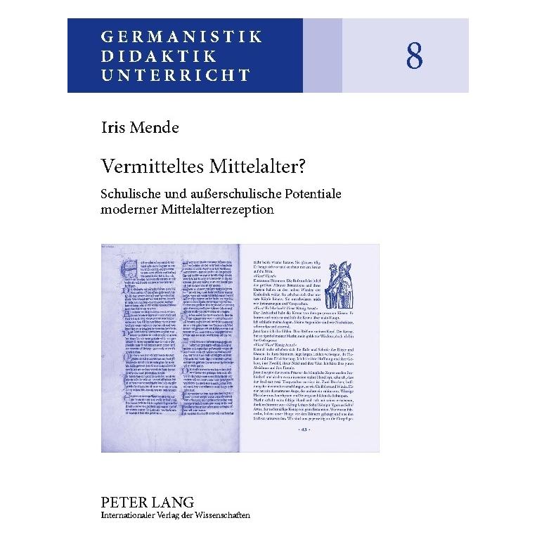 Peter Lang Mende:Vermitteltes Mittelalter? (Deutsch, Hardcover, Iris Mende) (67836019)
