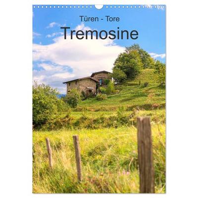 Türen -Tore - Tremosine (Wandkalender 2026 DIN A3 hoch), CALVENDO Monatskalender