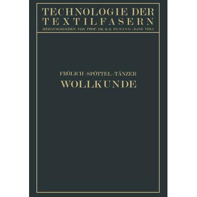Wollkunde, Taschenbuch von Gustav Frölich,Walter Spöttel,Ernst Tänzer, Springer Berlin, 978-3-642-98661-1
