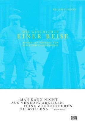 Philippe Piguet - Die Geschichte einer Reise: Briefe aus Venedig von Alice und Claude Monet - Preis vom 09.10.2026 07:28:09 h