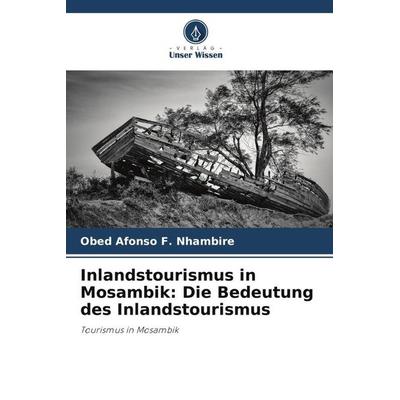 Inlandstourismus in Mosambik: Die Bedeutung des Inlandstourismus -