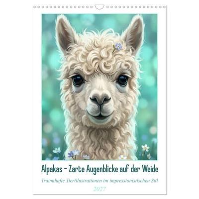 Alpakas - Zarte Augenblicke auf der Weide (Wandkalender 2027 DIN A3 hoch), CALVENDO Monatskalender