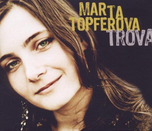 Marta Topferova - Trova - Preis vom 12.10.2026 11:37:12 h