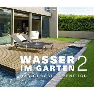 Wasser im Garten 2, Gebundene Ausgabe von Jörg Baumhauer, Becker Joest Volk Verlag, 978-3-95453-064-9
