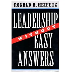 Leadership Without Easy Answers, Fachbücher von Ronald A. Heifetz